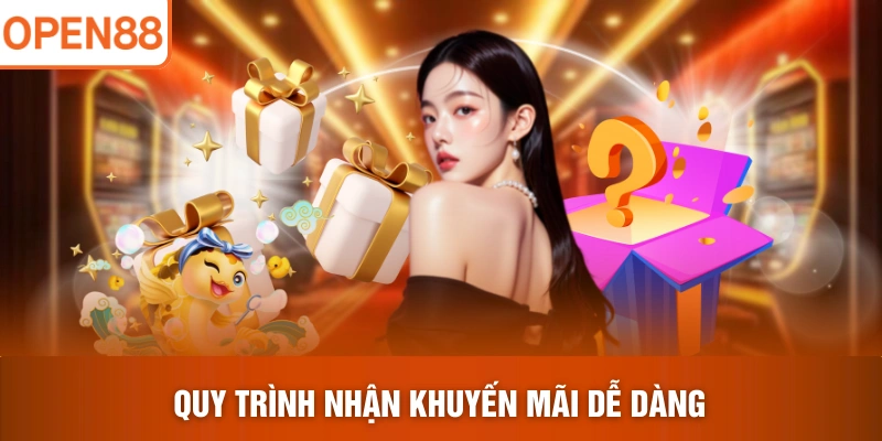 Quy trình nhận khuyến mãi dễ dàng